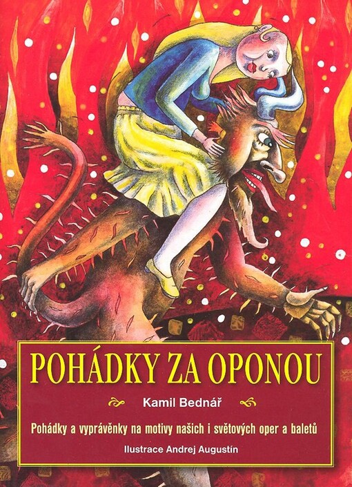 Pohádky za oponou : pohádky a vyprávěnky na motivy našich i světových oper a baletů