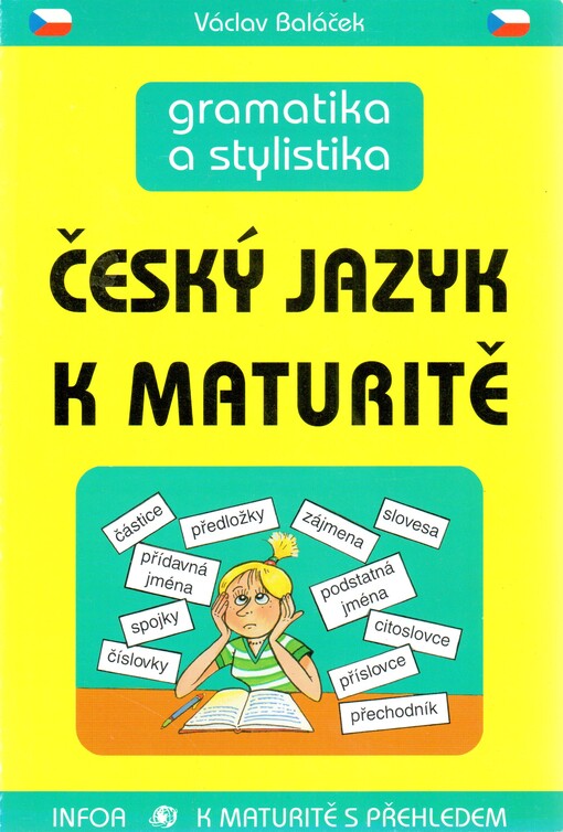 Český jazyk k maturitě : gramatika a stylistika