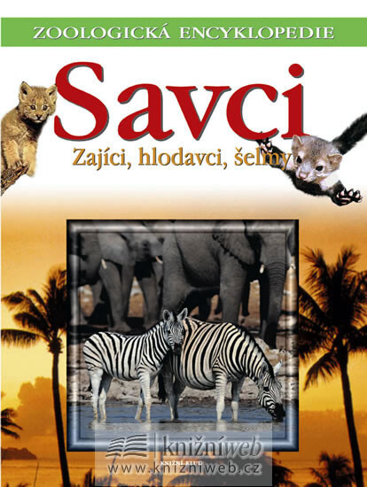 Savci. Zajíci, hlodavci, šelmy, 2, Zajíci, hlodavci, šelmy