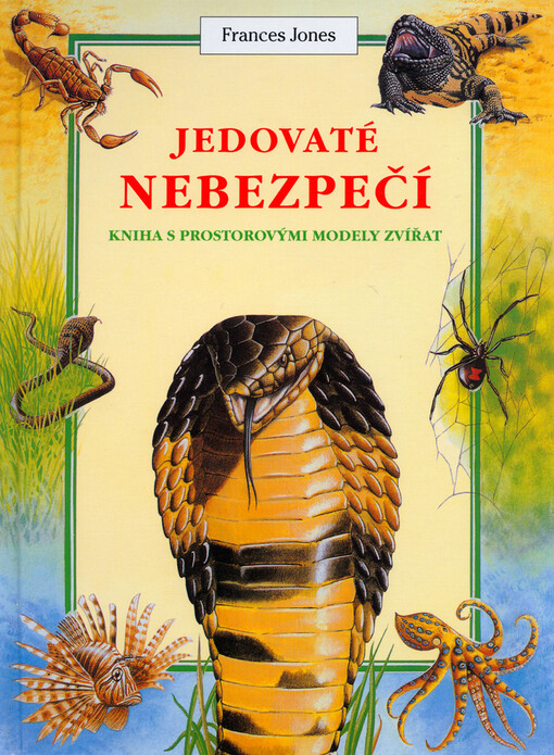 Jedovaté nebezpečí : kniha s prostorovými modely zvířat