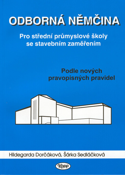 Odborná němčina : pro střední průmyslové školy se stavebním zaměřením : podle nových pravidel německého pravopisu