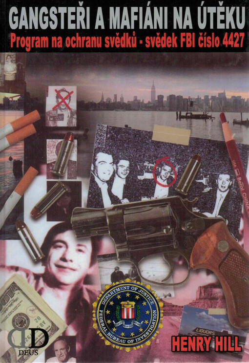 Gangsteři a mafiáni na útěku: program na ochranu svědků - svědek FBI číslo 4427
