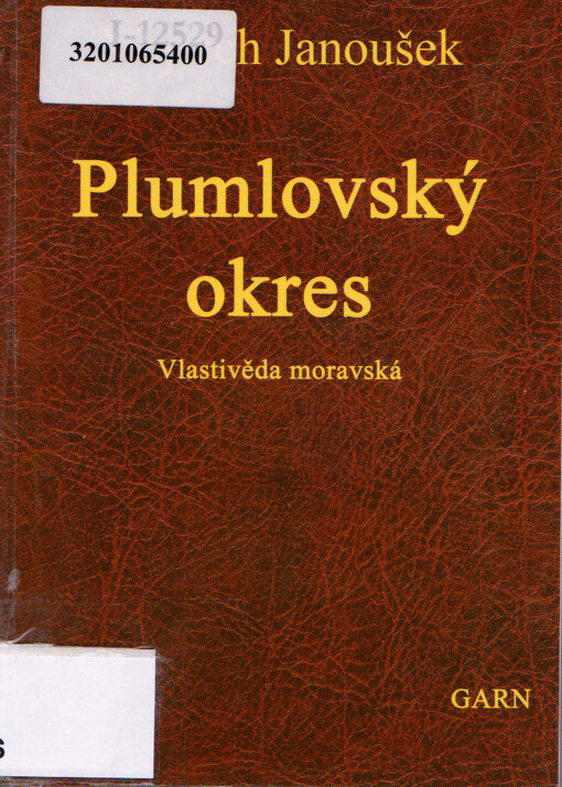 Vlastivěda moravská. II., Místopis Moravy. Díl II. [i.e. V.], Olomoucký kraj. [Čís. 56], Okres plumlovský