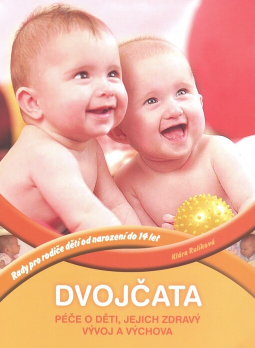 Dvojčata: [péče o děti, jejich zdravý vývoj a výchova]