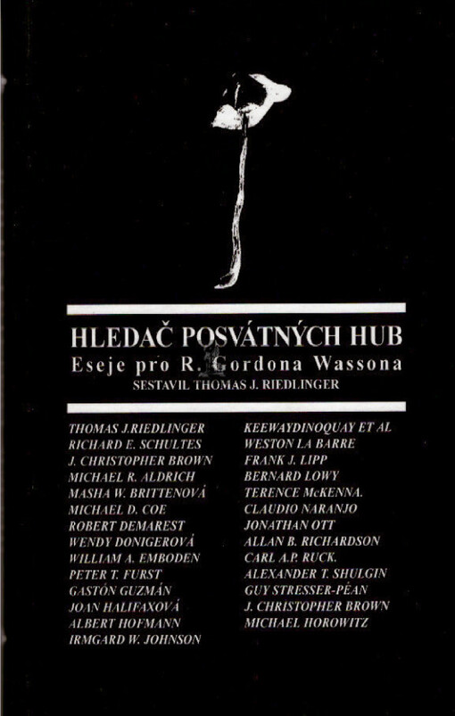 Hledač posvátných hub: eseje pro R. Gordona Wassona