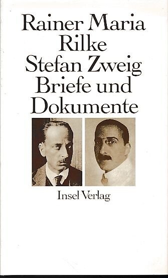 Rainer Maria Rilke und Stefan Zweig in Briefen und Dokumenten