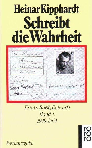 Schreibt die Wahrheit : Essays, Briefe, Entwürfe. Bd. 1, 1949-1964