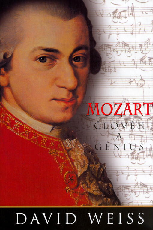 Mozart : člověk a génius