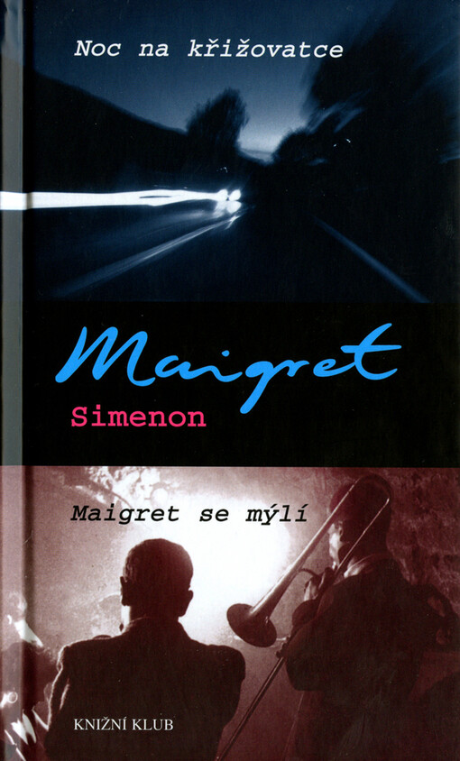 Noc na křižovatce ; Maigret se mýlí