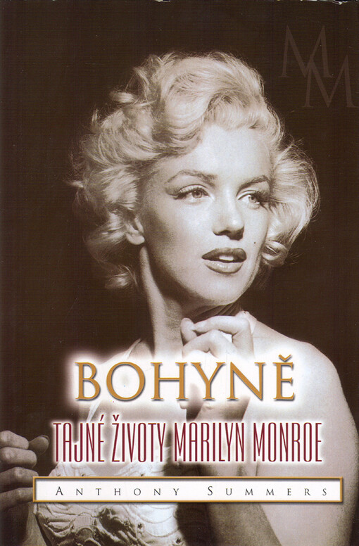 Bohyně: tajné životy Marilyn Monroe