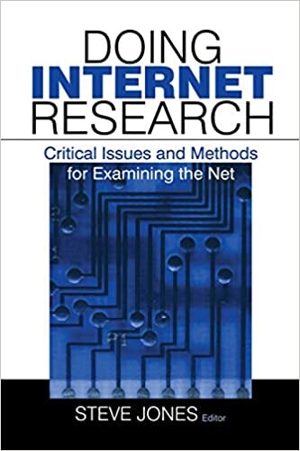 Doing Internet research : critical issues and methods for examining the Net