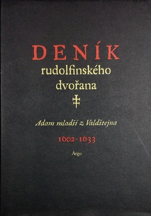 Deník rudolfinského dvořana: Adam mladší z Valdštejna 1602-1633