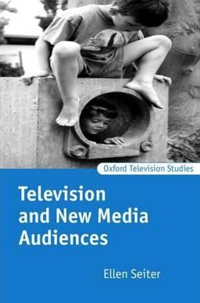 Television and New Media Audiences (Oxford Television Studies)