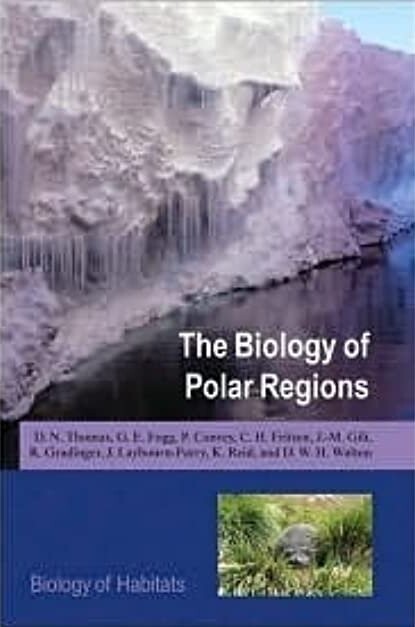 The Biology of Polar Regions (The Biology of Habitats Series)
