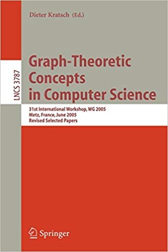 Graph-Theoretic Concepts in Computer Science: 31st International Workshop, WG 2005, Metz, France, June 23-25, 2005, Revised Selected Papers (Lecture ... Computer Science and General Issues)