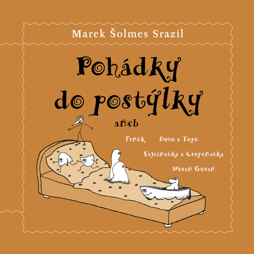 Pohádky do postýlky, aneb, Frněk, Duto a Tupo, Vaječnatka a Kropenatka, Wosan Gosan