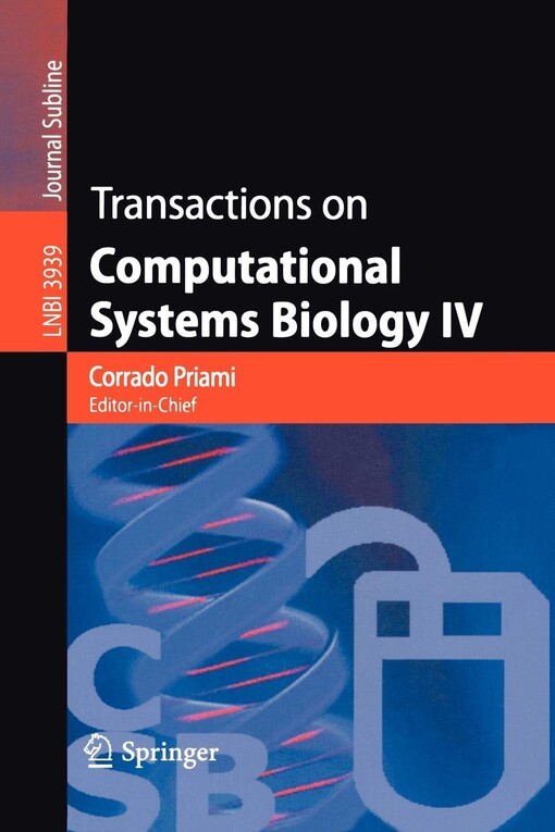 Transactions on Computational Systems Biology IV (Lecture Notes in Computer Science / Transactions on Computational Systems Biology) (v. 4)