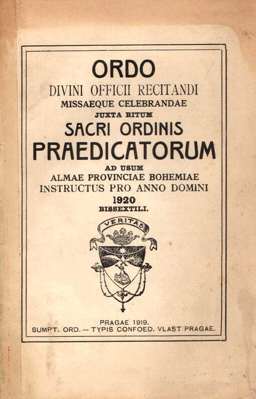 Ordo divini officii recitandi missaeque celebrandae juxta ritum sacri ordinis praedicatorum ad usum almae provinciae Bohemiae : instructus pro anno Domini ...