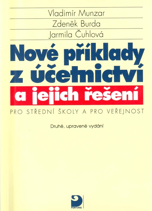 Nové příklady z účetnictví a jejich řešení: pro střední školy a pro veřejnost