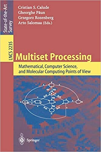 Multiset Processing: Mathematical, Computer Science, and Molecular Computing Points of View (Lecture Notes in Computer Science)