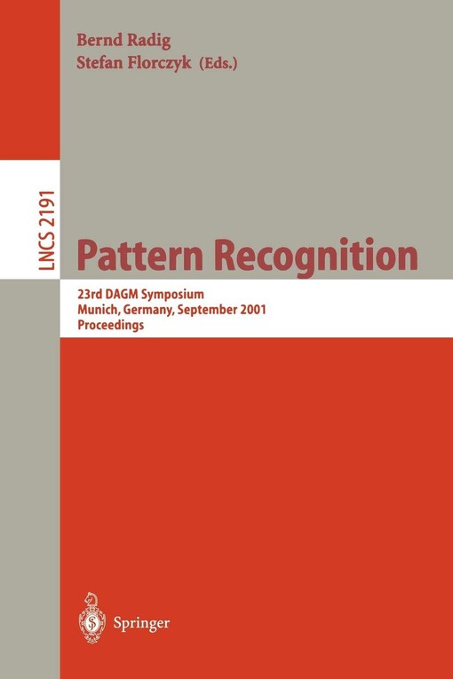 Pattern Recognition: 23rd DAGM Symposium, Munich, Germany, September 12-14, 2001. Proceedings (Lecture Notes in Computer Science)