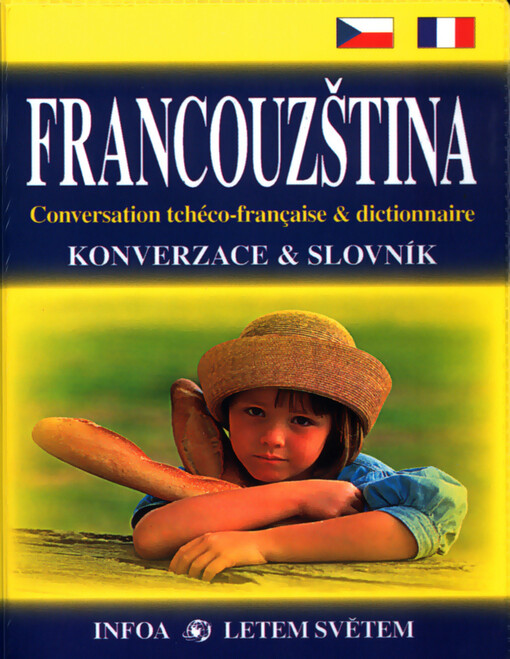 Francouzština : konverzace & slovník = conversation tchéco-française & dictionnaire