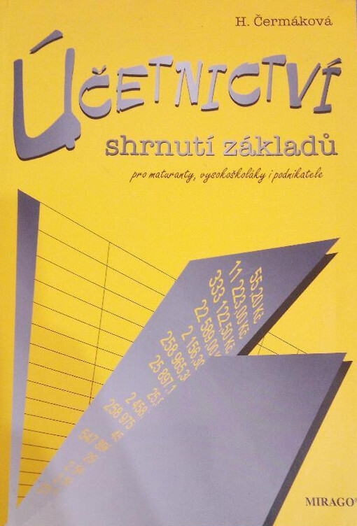 Účetnictví : shrnutí základů pro maturanty, vysokoškoláky i podnikatele