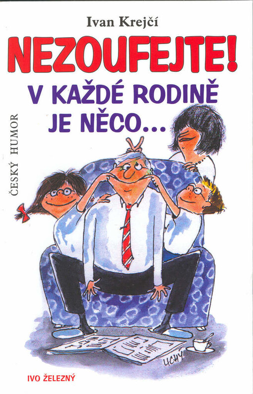 Nezoufejte! V každé rodině je něco-, Vyd. 1.