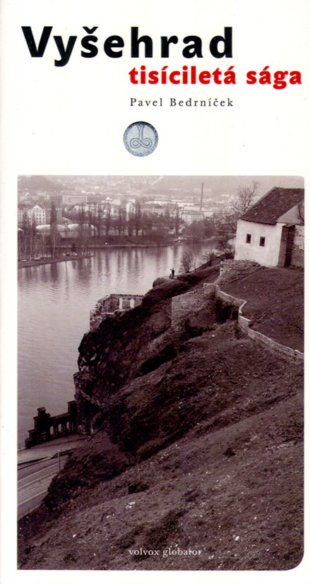 Vyšehrad : tisíciletá sága