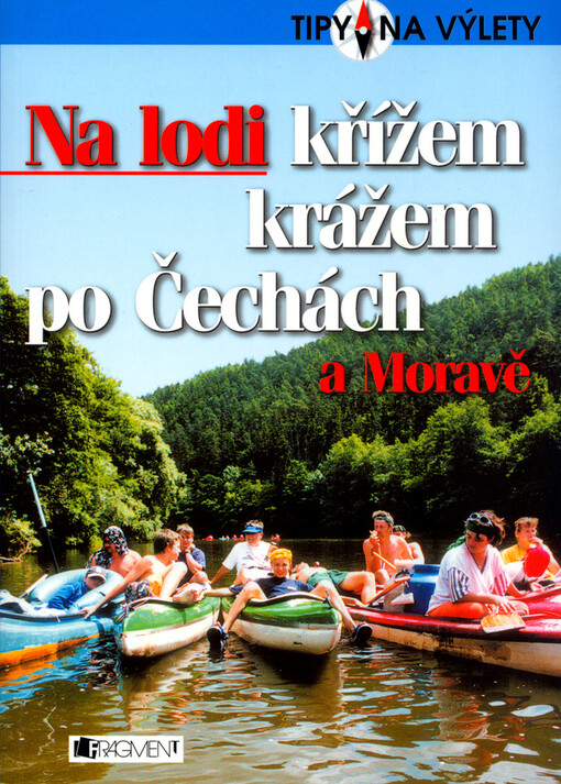 Na lodi křížem krážem po Čechách a na Moravě
