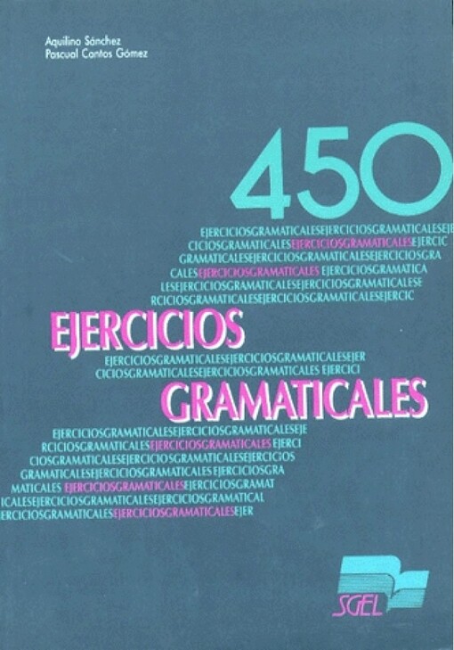 450 ejercicios gramaticales : nivel elemental y autodidactas