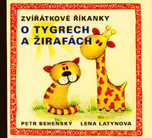 O tygrech a o žirafách : zvířátkové říkánky