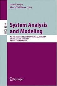 System Analysis and Modeling: 4th International SDL and MSC Workshop, SAM 2004, Ottawa, Canada, June 1-4, 2004, Revised Selected Papers (Lecture Notes ... Networks and Telecommunications)