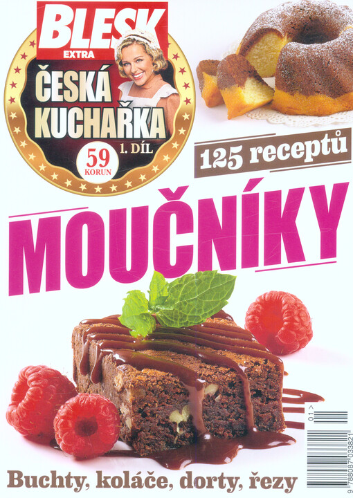 Česká kuchařka. 1. díl, Moučníky : buchty, koláče, dorty, řezy : 125 receptů
