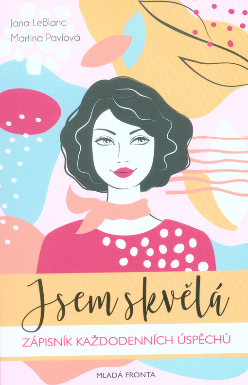 Jsem skvělá : zápisník každodenních úspěchů : 365 důkazů o tom, že jsem skvělá