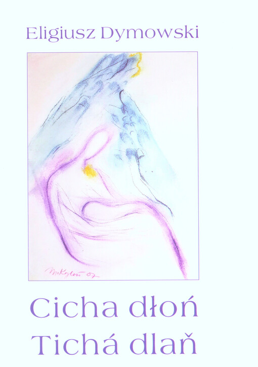 Cicha dłoń : (wybór z poezji) = Tichá dlaň : (výbor z poezie)