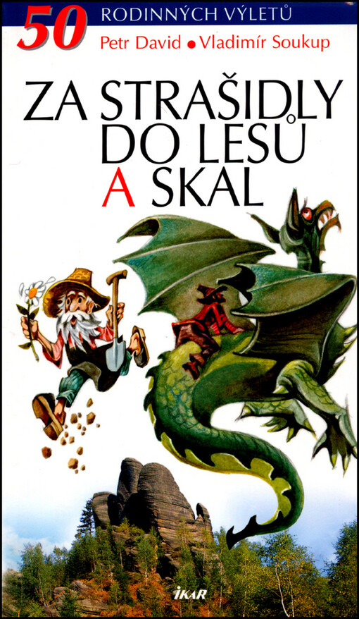Za strašidly do lesů a skal : 50 rodinných výletů