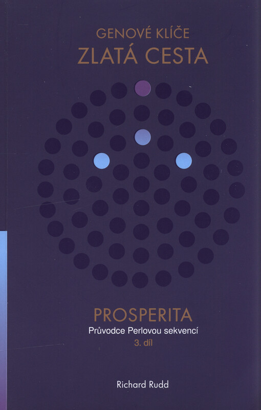 Genové klíče - Zlatá cesta. 3. díl, Prosperita - průvodce Perlovou sekvencí