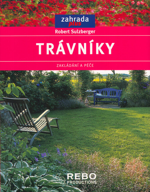 Trávníky : zakládání a péče
