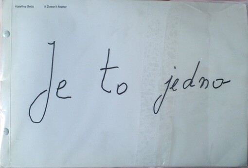 Je to jedno =: It doesn't matter : [katalog]