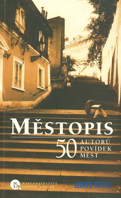 Městopis: 50 autorů povídek měst : svědectví o české literatuře roku 2000