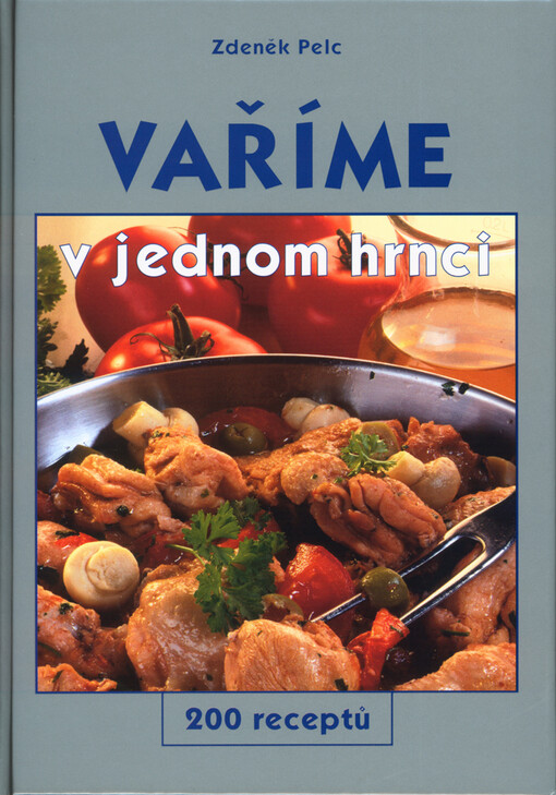 Vaříme v jednom hrnci: 200 receptů