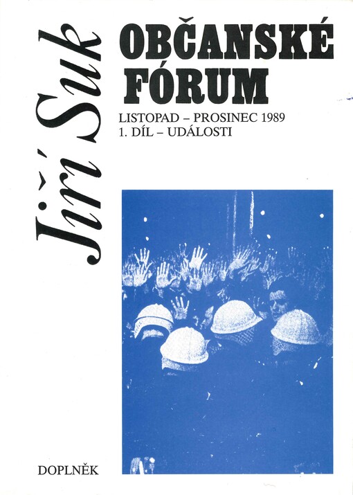 Občanské fórum : listopad-prosinec 1989. D. 1, Události