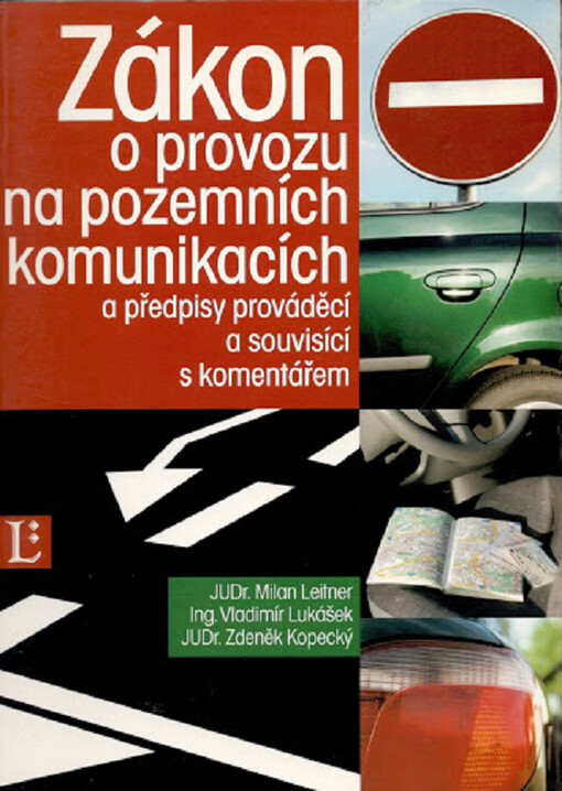 Zákon o provozu na pozemních komunikacích a předpisy prováděcí a souvisící : s komentářem