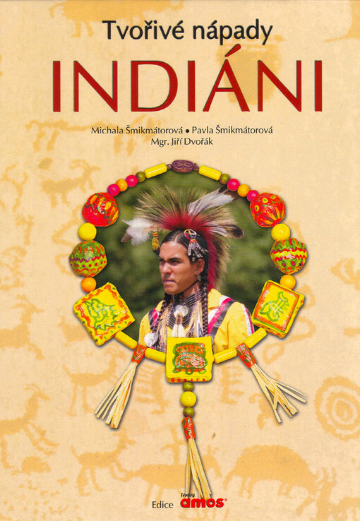 Indiáni: tvořivé nápady