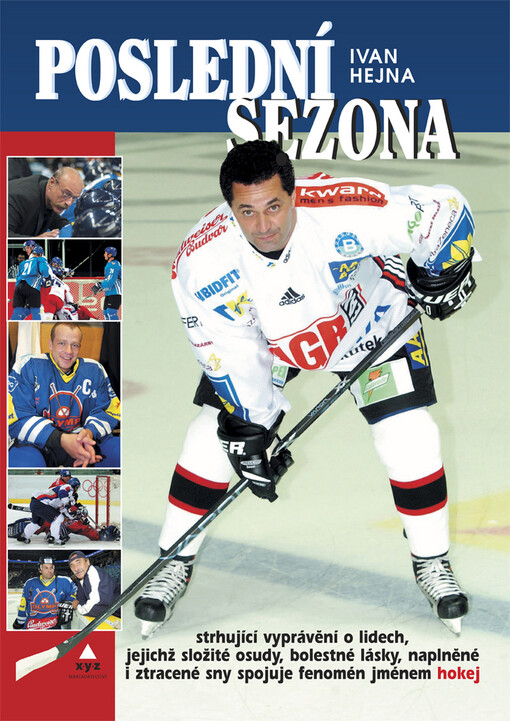 Poslední sezona: strhující vyprávění o lidech, jejichž složité osudy, bolestné lásky, naplněné i ztracené sny spojuje fenomén jménem hokej