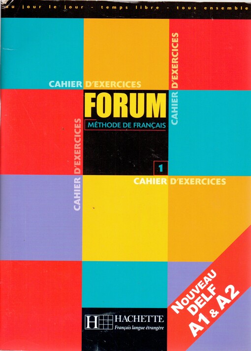 Forum 1 : méthode de français. Cahier d'exercices