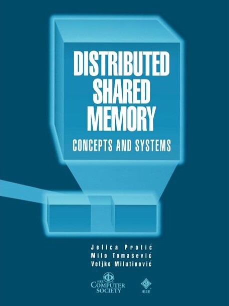 Distributed Shared Memory: Concepts and Systems