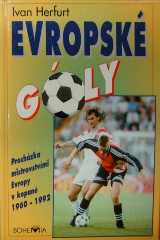 Evropské góly: procházka evropskými šampionáty : 1960-1992