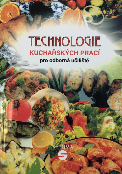 Technologie kuchařských prací : pro 1.-3. ročník odborných učilišť